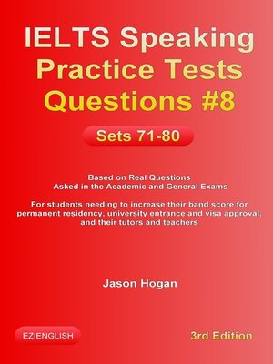 cover image of IELTS Speaking Practice Tests Questions #8. Sets 71-80. Based on Real Questions asked in the Academic and General Exams